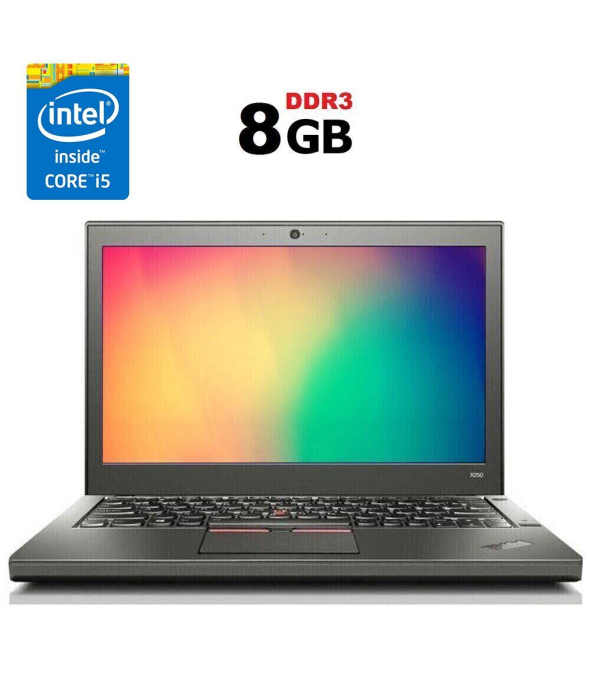 Нетбук Lenovo ThinkPad X250 / 12.5&quot; (1366x768) TN / Intel Core i5-5300U (2 (4) ядра по 2.3 - 2.9 GHz) / 8 GB DDR3 / 480 GB SSD NEW / Intel HD Graphics 5500 / WebCam / Win 10 - 1